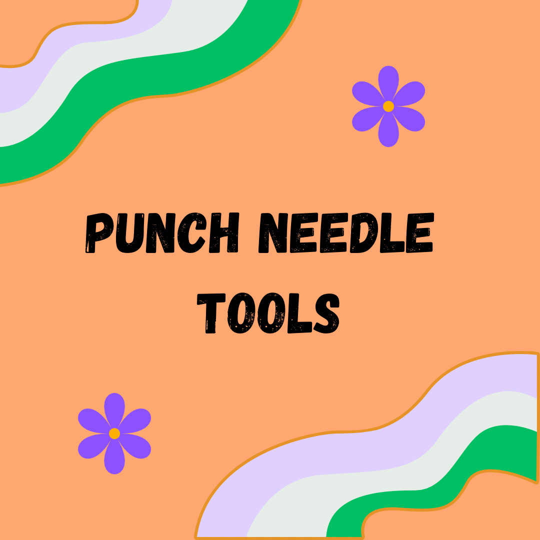Punch Needle Tools